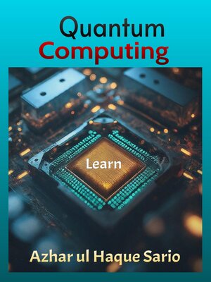 cover image of Learn Quantum Computing